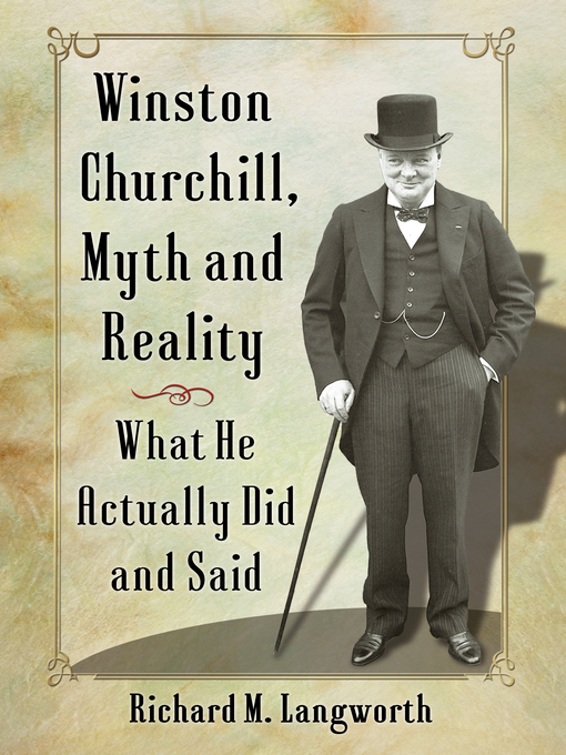 Title details for Winston Churchill, Myth and Reality by Richard M. Langworth - Available